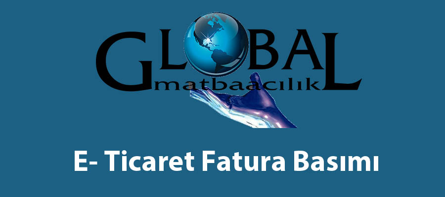 E- Ticaret Fatura Basımı
